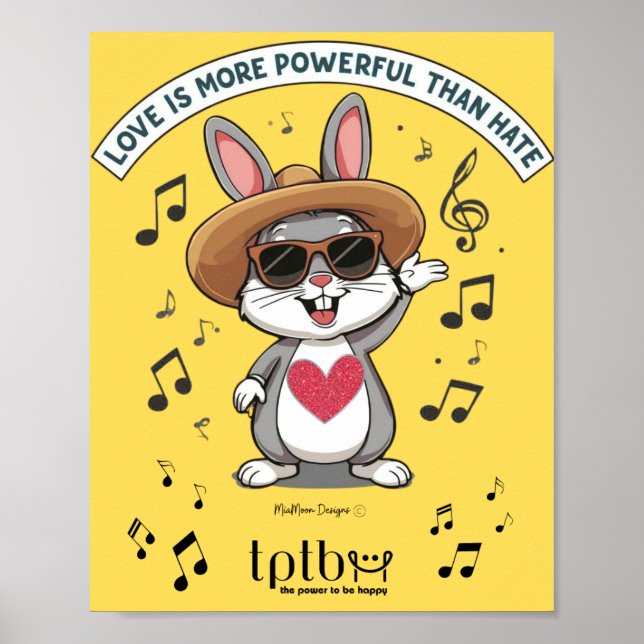 LOVE IS MORE POWERFUL THAN HATE BUNNY POSTER (Front)