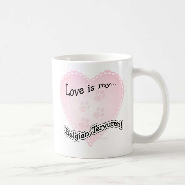 Love is My Belgian Tervuren Coffee Mug (Right)