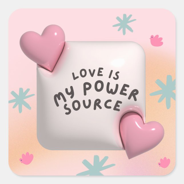Love is my power source square sticker (Front)