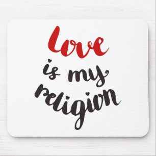Love Is My Religion Mouse Pad