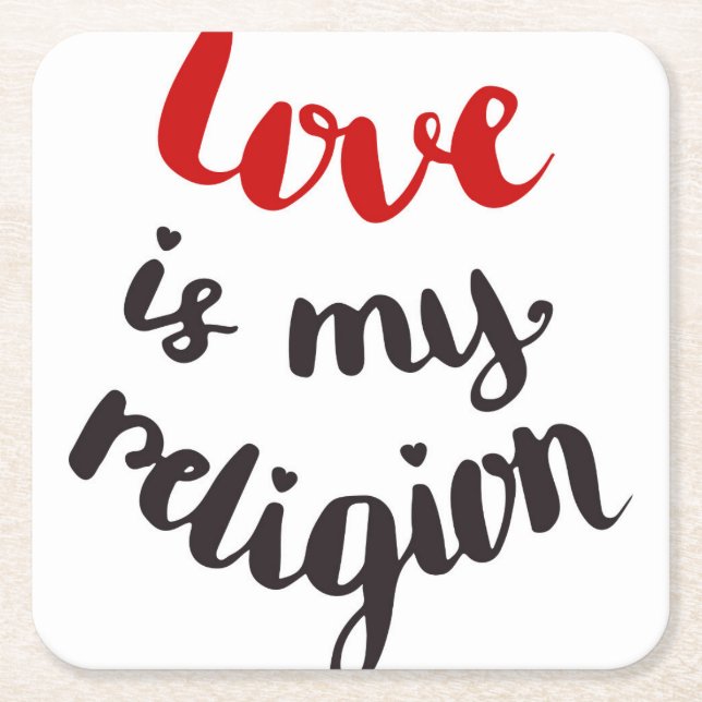 Love Is My Religion Square Paper Coaster (Front)