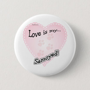 Love is My Samoyed - Button