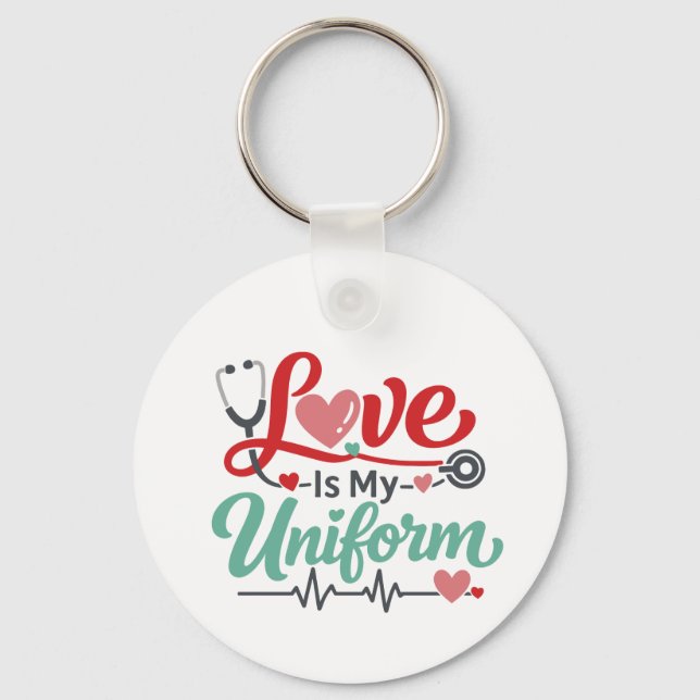 Love Is My Uniform Nurse  Key Ring (Front)