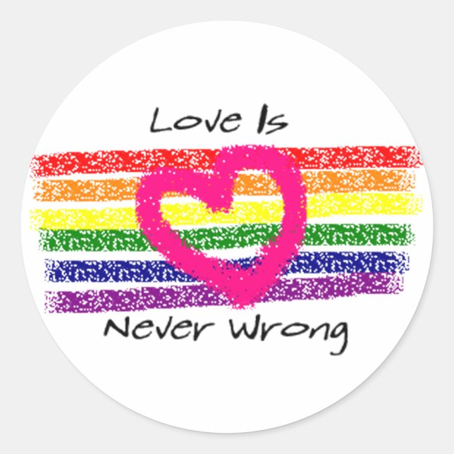 Love Is Never Wrong Classic Round Sticker (Front)