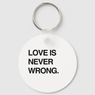 LOVE IS NEVER WRONG KEY RING