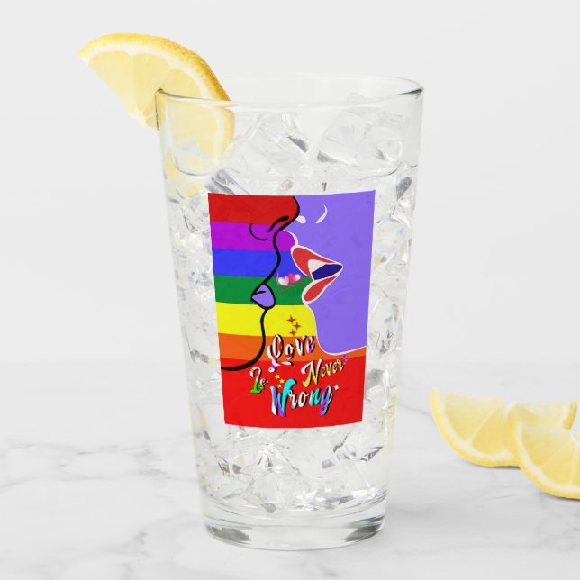 Love Is Never Wrong pride Glass (Front Ice)