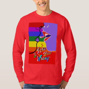 Love Is Never Wrong pride T-Shirt