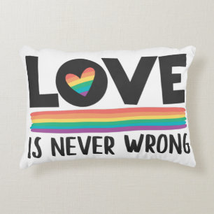 Love is never wrong rainbow LGBTQ pride month Decorative Cushion
