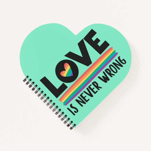 Love is never wrong rainbow LGBTQ pride month Notebook (Front)