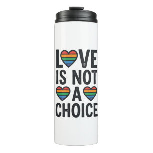 Love Is Not a Choice Rainbow Pride Vintage Shirt D Thermal Tumbler