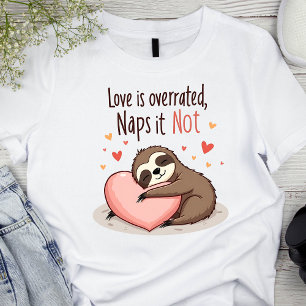 Love is Overrated, Naps Are Not – Funny Sloth Tri-Blend Shirt