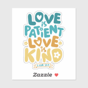 Love is Patient, Love is Kind 1 Corinthians 13:4