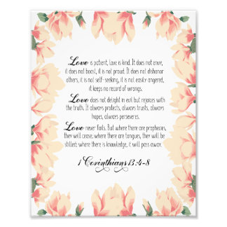 Love is patient, love is kind,1 Corinthians 13:4-8 Photo Print