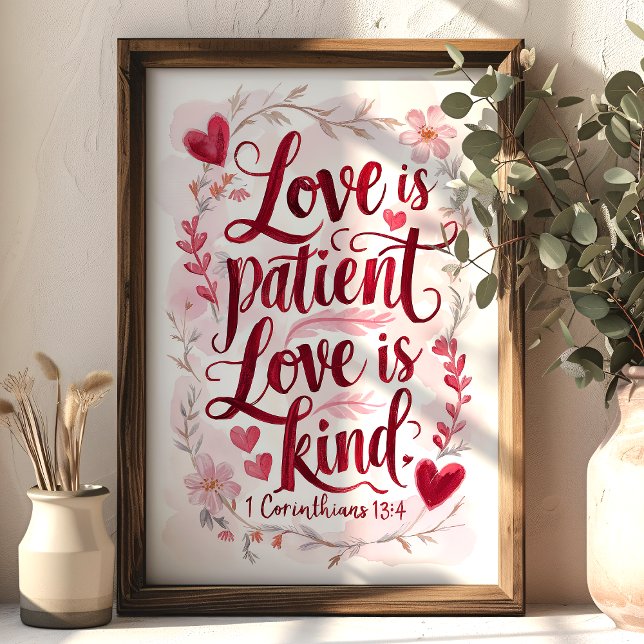 Love is Patient Love is Kind 1 Corinthians 13:4  Poster (Creator Uploaded)