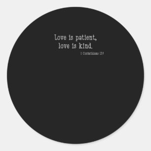 Love Is Patient Love Is Kind Christian Faith Desig Classic Round Sticker