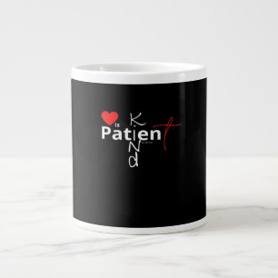 Love Is Patient Love Is Kind Classic Heartfelt Des Large Coffee Mug