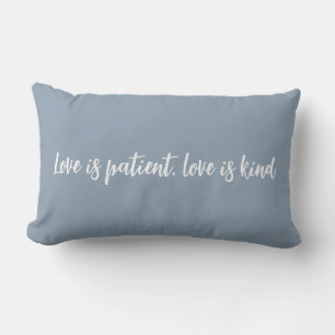 Love is patient love is kind dusty blue lumbar cushion