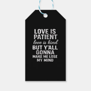 Love Is Patient Love Is Kind Funny Quote Playful S Gift Tags