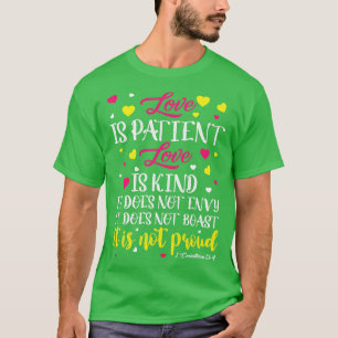 Love Is Patient Love Is Kind is Bible Verse Gifts  T-Shirt