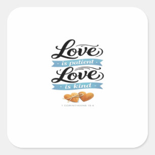 Love Is Patient Love Is Kind Sophisticated Style  Square Sticker