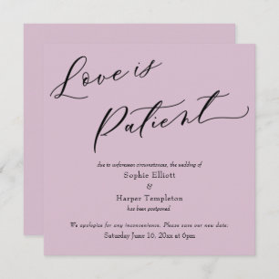 Love is Patient Mauve Pink Postponed Wedding Card