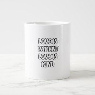 Love Is Patient Simple Design  Large Coffee Mug