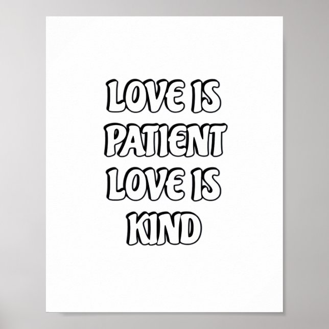 Love Is Patient Simple Design  Poster (Front)