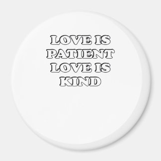 Love Is Patient Subtle Design Magnet