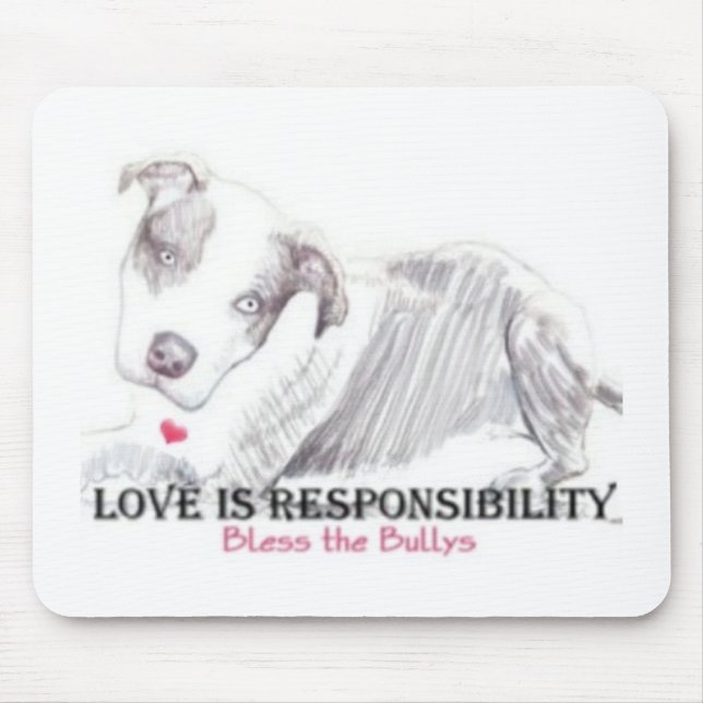 Love is Responsibility mousepad (Front)