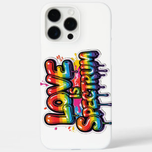 Love Is Spectrum Rainbow LGBTQ Quote Design iPhone 16 Pro Max Case