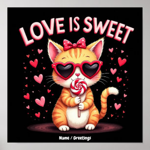 Love Is Sweet Delicious Moments Filled with Choco Poster