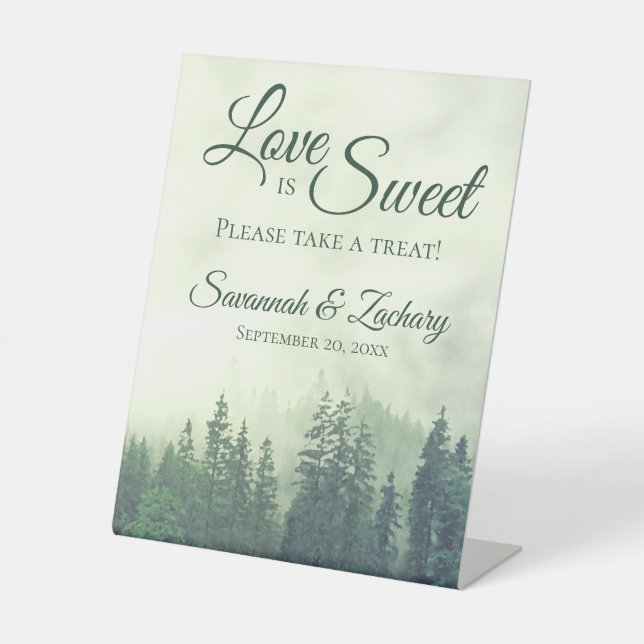 Love is Sweet Foggy Green Pines Rustic Wedding Pedestal Sign (Front)