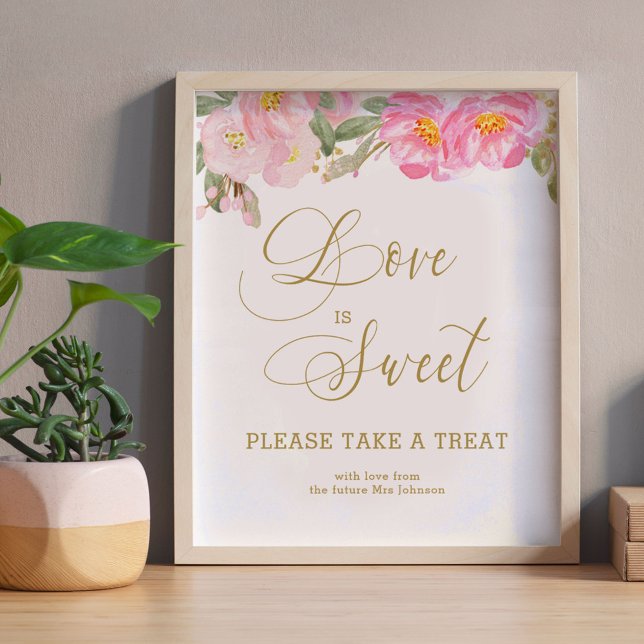 Love is Sweet Gold Calligraphy Pink Floral Poster (Love is Sweet bridal shower favor table sign from my Pink and Gold Watercolor Floral Collection)