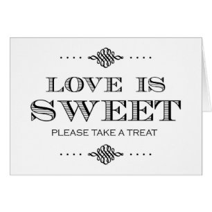 Love is Sweet Please Take a Treat