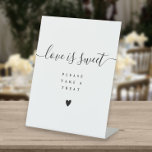 Love Is Sweet Please Take A Treat Favour Pedestal Sign<br><div class="desc">This black and white elegant script minimalist love is sweet favour sign is perfect for all celebrations. Designed by Thisisnotme©</div>