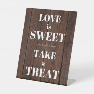 Love is Sweet, Take a Treat - Rustic Wood Wedding Pedestal Sign