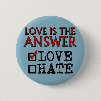 Love is the Answer. 6 Cm Round Badge