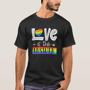 Love Is The Answer Rainbow Trans Lgbt Gay Pride Mo T-Shirt