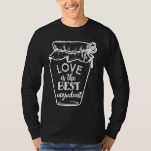 Love Is The Best Ingredient Old Fashioned Spice Ja T-Shirt