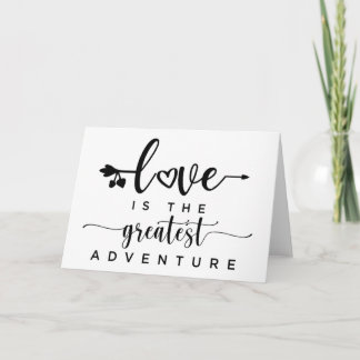 Love is the Greatest Adventure Card