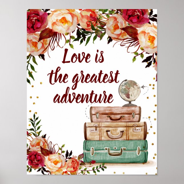 Love is the greatest adventure Sign Travel Poster (Front)