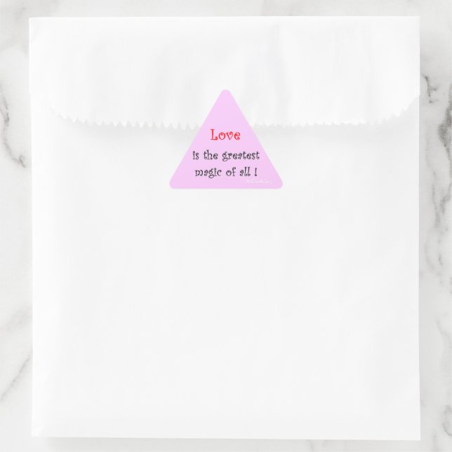Love is the greatest Magic of all!  Triangle Sticker (Bag)