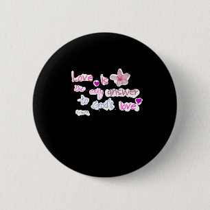 Love Is The Only Answer To God's Love Ordinary Hol 6 Cm Round Badge