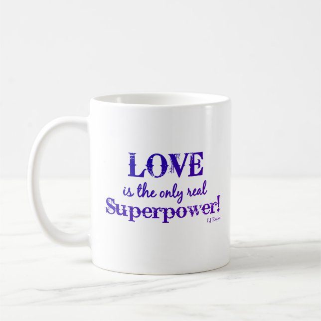 "Love is the only real superpower" mug (Left)