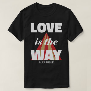 Love Is The Way White Red Gold Name Personalized T-Shirt