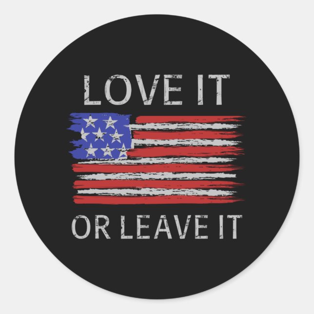 Love it or leave it USA Flag Classic Round Sticker (Front)