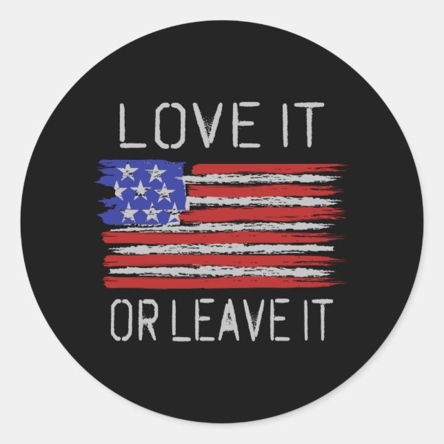 Love it or leave it USA Flag Classic Round Sticker (Front)