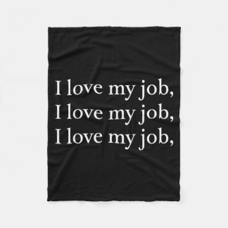 Love Job Love Job Love Job Proud of Job Funny Fleece Blanket