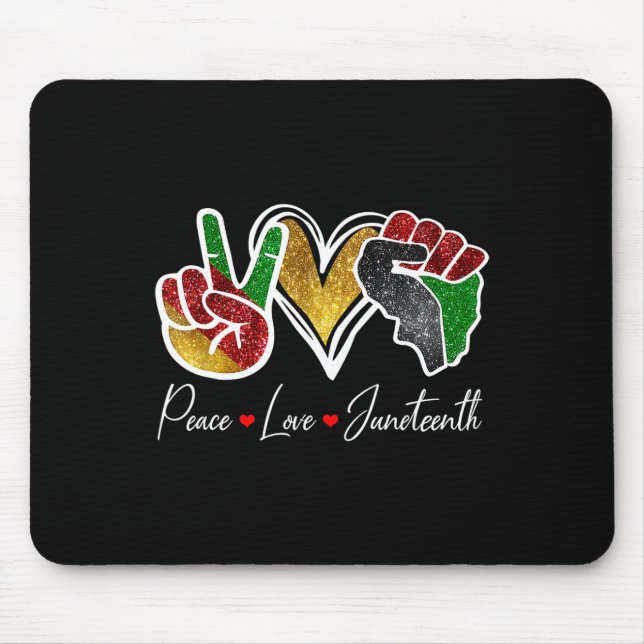 Love Juneteenth Black Pride Freedom 4th Of July  Mouse Pad (Front)