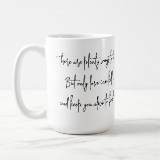 Love Kill But Keeps Us Alive Coffee Mug